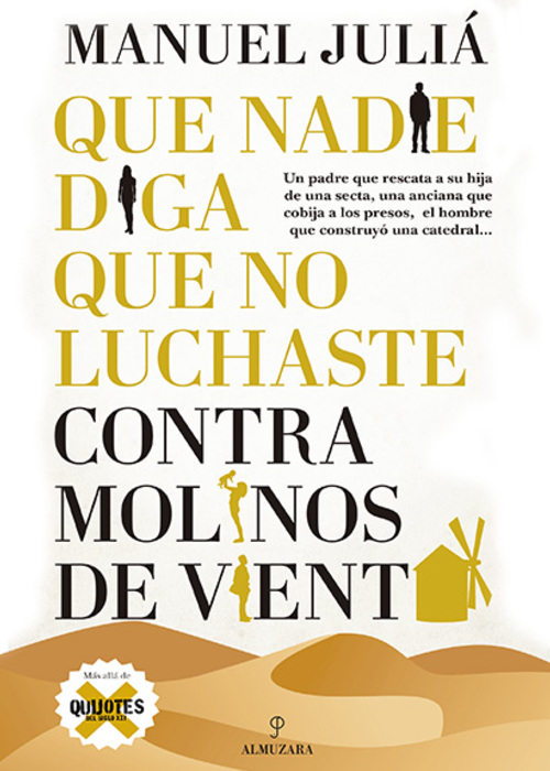 Que nadie diga que no luchaste contra molinos de viento
